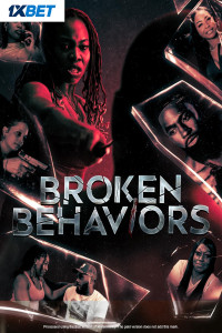 Broken Behaviors (2025) Full Movie