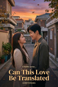 Can This Love Be Translated (2026) S01 Hindi Dubbed Drama Series