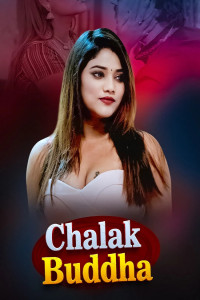 Chalak Buddha (2026) S01 AkkuOTT Originals Unrated Webseries