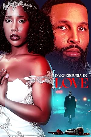 Dangerously in Love (2025) Full Movie