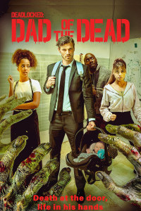 Deadlocked Dad of the Dead (2026) Full Movie