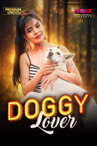 Doggy Lover (2026) MoodX Originals Hindi