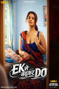Ek Se Badhkar Do (2026) S01 WOOW Originals Unrated Webseries