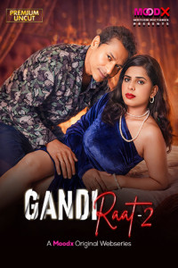 Gandi Raat 2 (2026) MoodX Originals Hindi