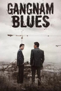 Gangnam Blues (2015) Korean Hindi Dubbed