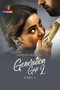 Generation Gap (2026) Part 1 Atrangii Originals Unrated Webseries