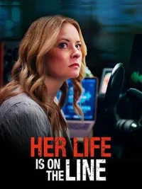 Her Life Is on the Line (2025) Full Movie