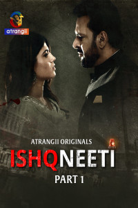 Ishqneeti (2026) Part 1 Atrangii Originals Unrated Webseries
