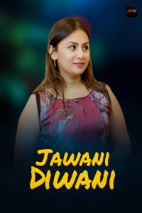 Jawani Diwani (2026) S01 AkkuOTT Originals Unrated Webseries