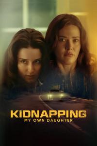 Kidnapping My Own Daughter (2026) Full Movie
