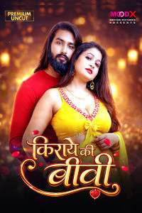 Kiraye Ki Bibi (2026) S01 MoodX Originals Unrated Webseries