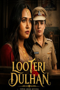 Looteri Dulhan (2026) S01 Hindi Web Series