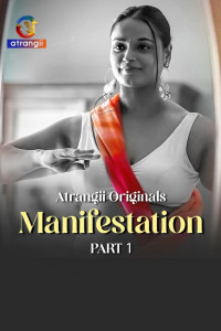 Manifestation (2026) Part 1 Atrangii Originals Unrated Webseries