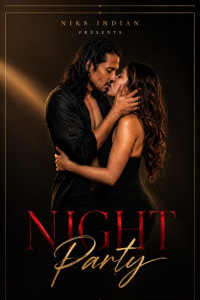 Night Party (2026)  NiksIndian Originals Unrated Webseries