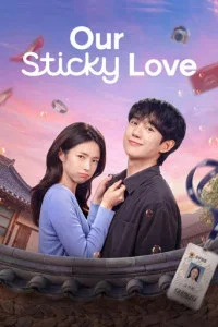 Our Sticky Love (2026) S01 Hindi Dubbed Drama Series
