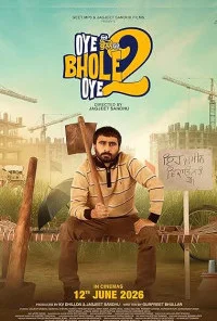 Oye Bhole Oye 2 (2026) Full Movie