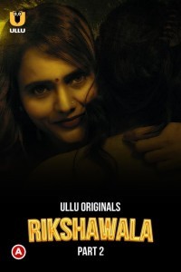 Rikshawala Part 2 (2023) Ullu Original