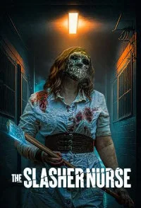 The Slasher Nurse (2025) Full Movie
