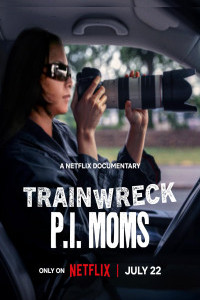 Trainwreck PI Moms (2025) Full Movie