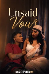 Unsaid Vows (2026) Unrated Hindi Short Film