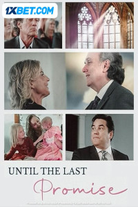 Until the Last Promise (2024) Hindi Dubbed