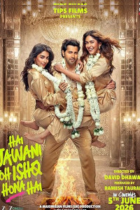 Hai Jawani Toh Ishq Hona Hai (2026) Hindi Movie